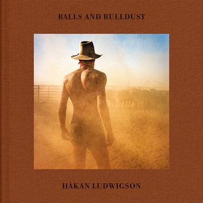 Håkan Ludwigson: Balls and Bulldust by Ludwigson, Håkan