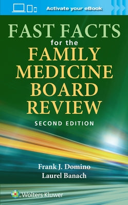Fast Facts for the Family Medicine Board Review: Print + eBook with Multimedia by Domino, Frank