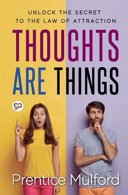 Thoughts are Things by Mulford, Prentice