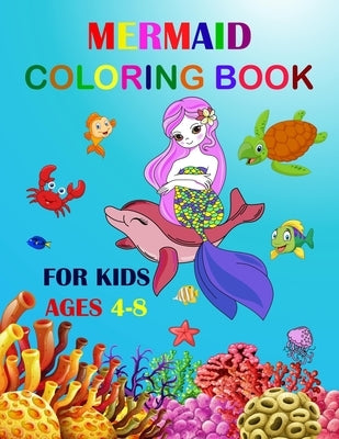 Mermaid Coloring Book For Kids Ages 4-8: Cute Unique Coloring Pages Large Format 8.5"×11" For Special Childrens To Enjoy. by Coloring Books, Unique Mermaid