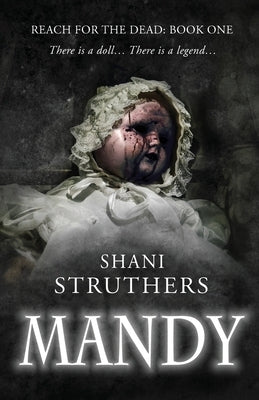 Reach for the Dead Book One: Mandy by Struthers, Shani