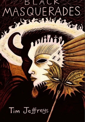 Black Masquerades (hardcover) by Jeffreys, Tim