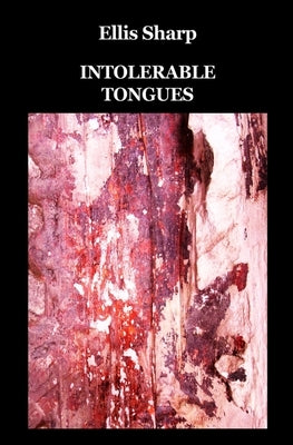 Intolerable Tongues by Sharp, Ellis