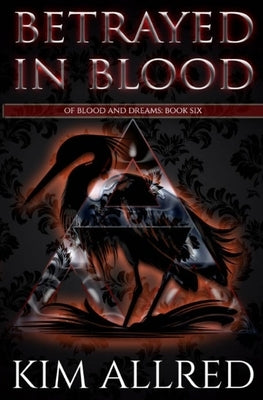 Betrayed in Blood: A Vampire Urban Fantasy by Allred, Kim Ann