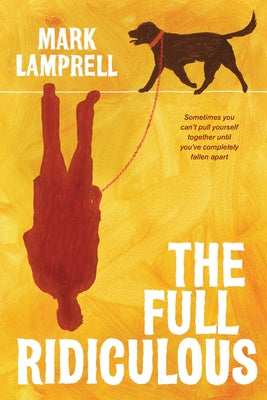 The Full Ridiculous by Lamprell, Mark