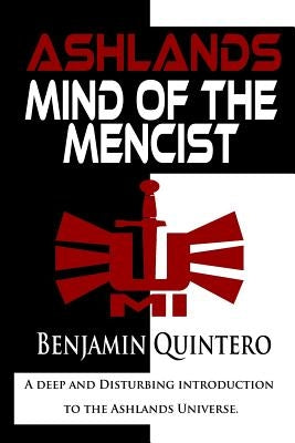 Ashlands: Mind of the Mencist by Quintero, Benjamin