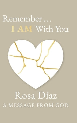 Remember... I AM With You by D?z, Rosa