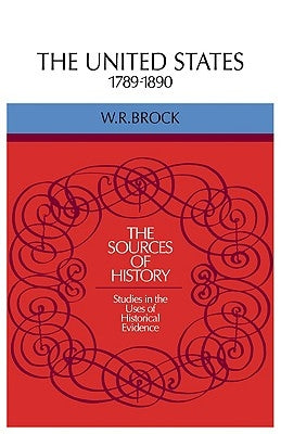 The United States 1789 1890 by Brock, W. a.