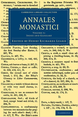 Annales Monastici - Volume 5 by Luard, Henry Richards