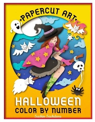 Papercut Art Halloween: Color by Number Coloring Book for Adults by Sachdeva, Sachin