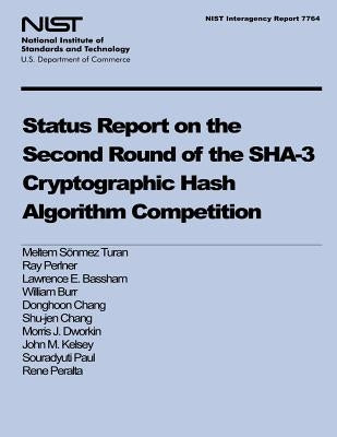 NIST Interagency Report 7764: Status Report on the Second Round of the SHA-3 Cryptographic Hash Algorithm Competition by U. S. Department of Commerce