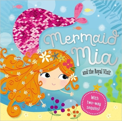 Mermaid Mia and the Royal Visit by Make Believe Ideas Ltd