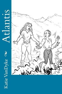 Atlantis by Vandyke, Katie