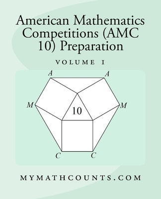 American Mathematics Competitions (AMC 10) Preparation (Volume 1) by Chen, Yongcheng