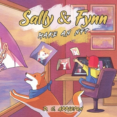 Sally & Fynn: Make an NFT by Appleton, D. C.