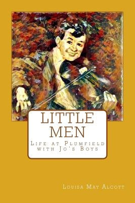 Little Men: Life at Plumfield with Jo's Boys by Alcott, Louisa May