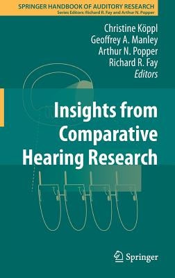 Insights from Comparative Hearing Research by Köppl, Christine
