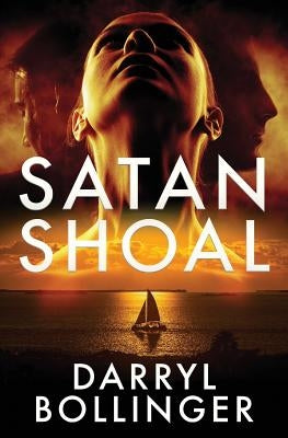 Satan Shoal: Jack & Molly Book 3 by Bollinger, Darryl