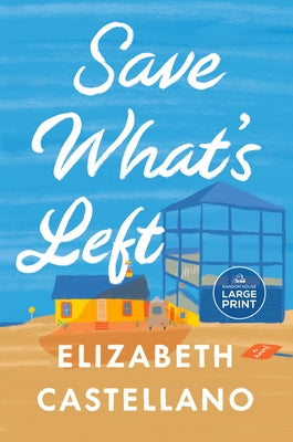 Save What's Left by Castellano, Elizabeth