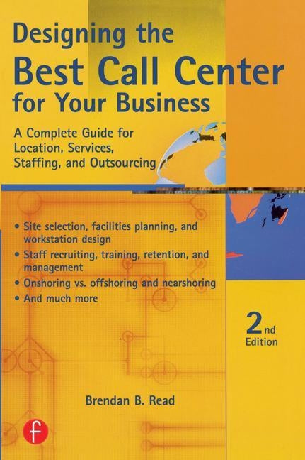 Designing the Best Call Center for Your Business by Read, Brendan