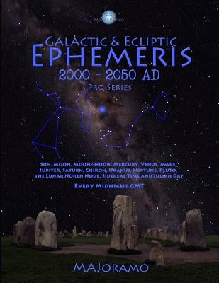 Galactic & Ecliptic Ephemeris 2000 - 2050 Ad by Joramo, Morten Alexander