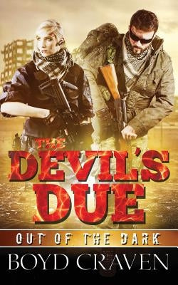 The Devil's Due: A Post Apocalyptic Thriller by Craven III, Boyd