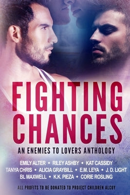 Fighting Chances: MM Enemies to Lovers Anthology by Leya, E. M.