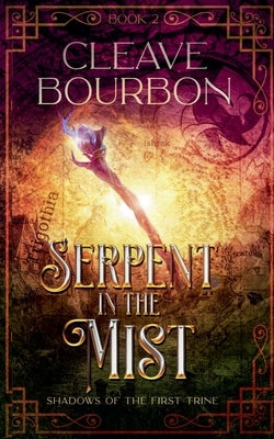 Serpent in the Mist by Bourbon, Cleave