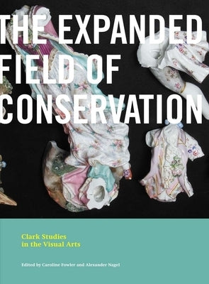 The Expanded Field of Conservation by Fowler, Caroline