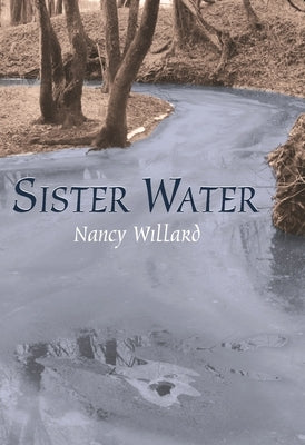Sister Water by Willard, Nancy
