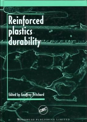 Reinforced Plastics Durability by Pritchard, G.