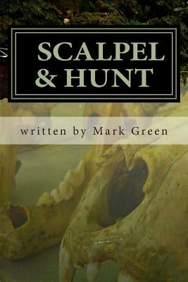 Scalpel & Hunt: Detective Michael Mysteries by Green, Sarah Jane