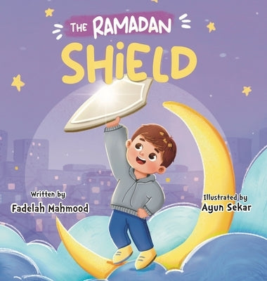 The Ramadan shield by Mahmood, Fadelah
