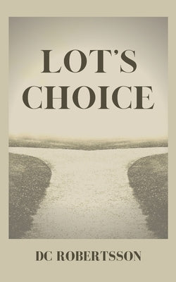 Lot's Choice by Robertsson, DC
