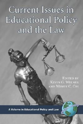 Current Issues in Educational Policy and the Law (PB) by Welner, Kevin G.