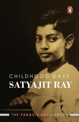 Childhood Days by Ray, Satyajit
