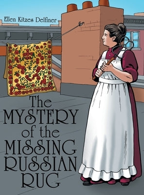 The Mystery of the Missing Russian Rug by Delfiner, Ellen Kitzes