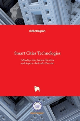 Smart Cities Technologies by Da Silva, Ivan Nunes