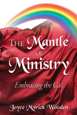 The Mantle of Ministry by Wooden, Joyce Myrick