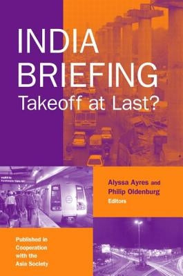 India Briefing: Takeoff at Last? by Ayres, Alyssa