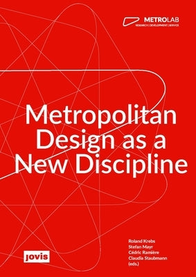 Metrolab: Metropolitan Design as a New Discipline by Krebs, Roland