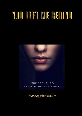 You Left Me Behind by Abraham, Flossy