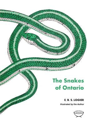 The Snakes of Ontario by Logier, E. B. S.
