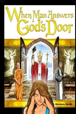 When Man Answers God's Door by Smith, Monique