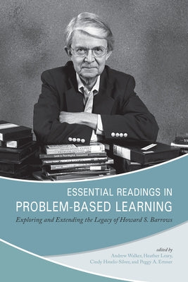 Essential Readings in Problem-Based Learning: Exploring and Extending the Legacy of Howard S. Barrows by Walker, Andrew