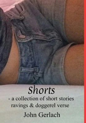 Shorts by Gerlach, John
