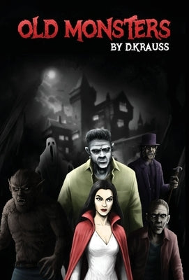 Old Monsters by Krauss, D.