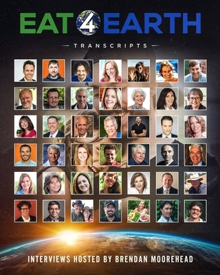 Eat4Earth Transcripts by Moorehead, Brendan