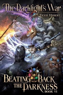 The Darklight's War by Hebert, Tiger