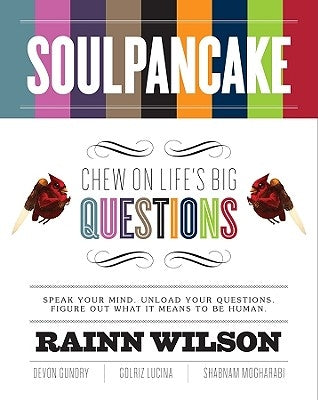 Soulpancake: Chew on Life's Big Questions by Wilson, Rainn